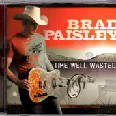 Brad Paisley - Time Well Wasted (2005) 