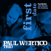 Paul Wertico Trio - First Date (2019)