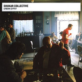 Shukar Collective - Urban Gypsy (2005) 