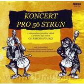 Violoncellisté Janáčkovy filharm. Ostrava a Národního divadla moravskoslezského - Koncert pro 56 strun (2005)