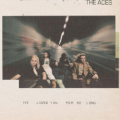 Aces - I've Loved You For So Long (2023) /Digipack