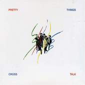 Pretty Things - Cross talk /Digipack 