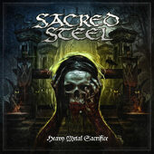 Sacred Steel - Heavy Metal Sacrifice (Digipack, 2016)