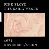 Pink Floyd - 1971 - Reverber/Ation (CD+DVD+Blu-ray, Edice 2017) 