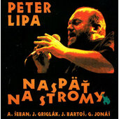 Peter Lipa - Naspäť Na Stromy (Edice 2021) - Vinyl