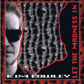 Kim Fowley - Let The Madness In (1995)