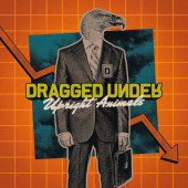 Dragged Under - Upright Animals (Limited Edition, 2022) - Vinyl