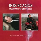 Boz Scaggs - Middle Man / Other Roads (Remaster 2017) 