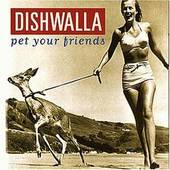 Dishwalla - Pet Your Friends 