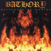 Bathory - Destroyer Of Worlds (2001) 