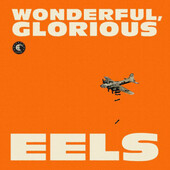 Eels - Wonderful Glorious 