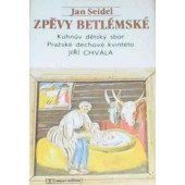 Kuhnův dětský sbor, Pražské dechové kvinteto, Jiří Chvála - Zpěvy Betlémské (Kazeta, 1991)