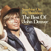 John Denver - Sunshine On My Shoulders: The Best Of John Denver (2009) /2CD