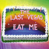 Last Vegas - Eat Me (2016) 