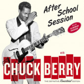 Chuck Berry - After School Session (Definitive Remastered Edition 2015)