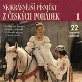 Various Artists - Nejkrásnější Písničky Z Českých Pohádek 1 POHADEK
