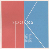 Spokes - People Like People Like You (Edice 2009) 