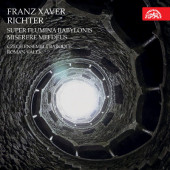 Franz Xaver Richter - Super Flumina Babylonis / Misere Mei Deus (2019)