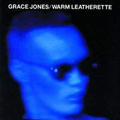 Grace Jones - Warm Leatherette (Edice 2001)
