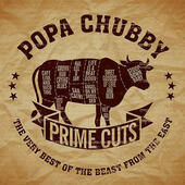 Popa Chubby - Prime Cuts: The Very Best Of The Beast From The East (2018) 