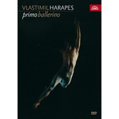 Vlastimil Harapes - Primo ballerino/DVD LEG.TANECNIK V ROLICH KLA.