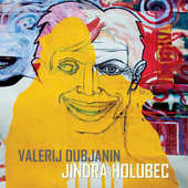 Jindra Holubec - Valerij Dubjanin/CD+LP 