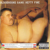 Bloodhound Gang - Hefty Fine (Regional Version, 2005) 