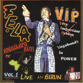 Fela Kuti - V.I.P. (Vagabonds In Power) Vol. 1 - Live In Berlin (Edice 2019) - Vinyl