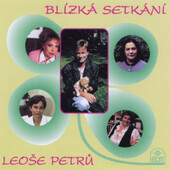 Leoš Petrů - Blízká setkání Leoše Petrů (1995)