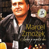 Marcel Zmožek - Láska je největší dar/CD+DVD 
