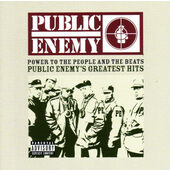 Public Enemy - Power To The People And The Beats (Public Enemy's Greatest Hits) /2005