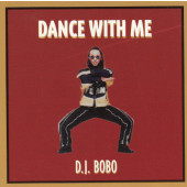 DJ Bobo - Dance With Me (Edice 2007) /Cut-Out