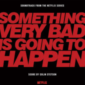 Soundtrack / Colin Stetson - Something Very Bad Is Going To Happen (Soundtrack From The Netflix Series, Limited Edition, 2026) - 180 gr. Vinyl