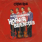 Chris Rea - Return Of The Fabulous Hofner Bluenotes/3CD+2LP (2008) 