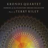 Terry Riley - Sunrise Of The Planetary Dream Collector (2015)