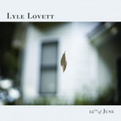Lyle Lovett - 12th Of June (2022)