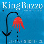 King Buzzo (with Trevor Dunn) - Gift Of Sacrifice (2020)