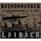 Laibach - Bremenmarsch (Live At Schlachthof 12.10.1987) /Digipack, 2020