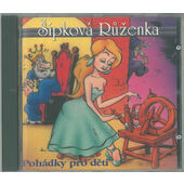 Various Artists - Pohádky pro děti: Šípková Růženka (1997)