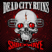 Dead City Ruins - Shockwave (2022) /Digipack