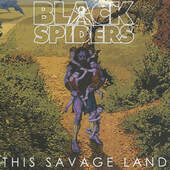 Black Spiders - This Savage Land (2013)