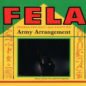 Fela Kuti - Army Arrangement (Edice 2013)