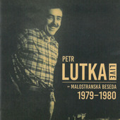 Petr Lutka - Malostranská Beseda 1979-1980 Live (2017) 