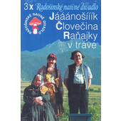 Radošínské Naivné Divadlo - 3x (Jááánošííík, Človečina, Raňajky v tráve) /DVD