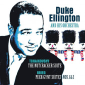 Duke Ellington And His Orchestra - Čajkovskij: Nutcracker Suite (Louskáček) / Grieg: Peer Gynt Suite (Edice 2019) - Vinyl