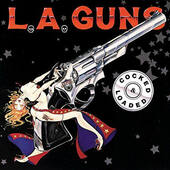 L.A. Guns - Cocked & Loaded /Reedice (2017) 