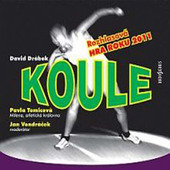 David Drábek - Koule - Rozhlasová hra roku 2011 