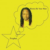 Prophet - Wanna Be Your Man (2018) - Vinyl 
