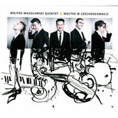 Wojtek Mazolewski Quintet - Wojtek W Czechoslowacji (2011)