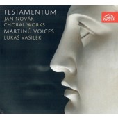 Jan Novák, Martinů Voices, Lukáš Vasilek - Testamentum - Choral Works (2014)